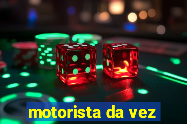 motorista da vez